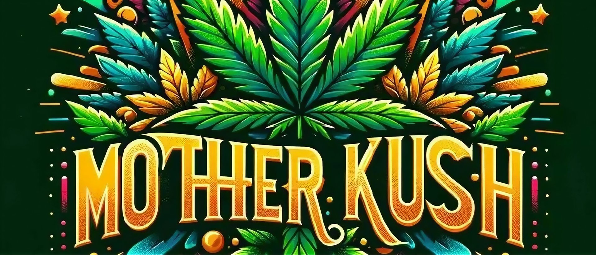 Mother Kush hero